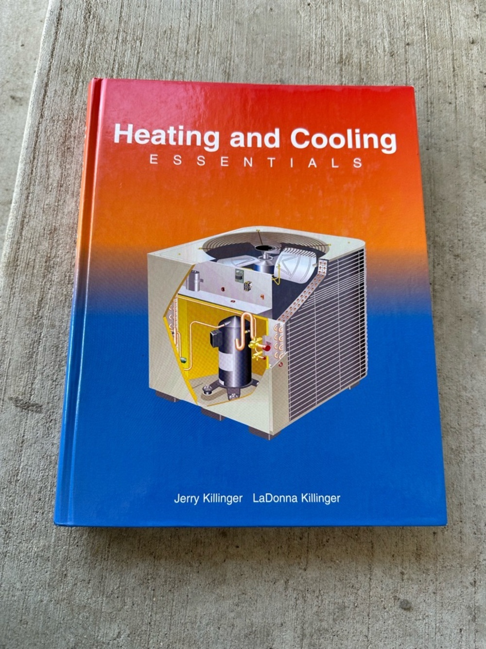 Heating and Cooling Essentials HVAC Textbook Jerry Killinger Hardcover Clean